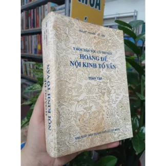 Hoàng Đế Nội Kinh Tố Vấn Toàn Tập - Nguyễn Tử Siêu
