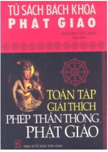 Toàn Tập Giải Thích Phép Thần Thông Phật Giáo - Nguyễn Tuệ Chân