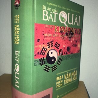 Bí Ẩn Của Bát Quái (Kinh Dịch Nhân Sinh Quyết Sách Chỉ Nam) - Vương Ngọc Đức