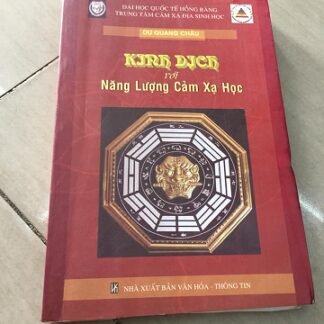 Kinh Dịch Với Năng Lượng Cảm Xạ Học - Dư Quang Châu