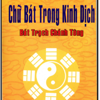 Chữ Bát Trong Kinh Dịch-Bát Trạch Chánh Tông - Hà Tấn Phát
