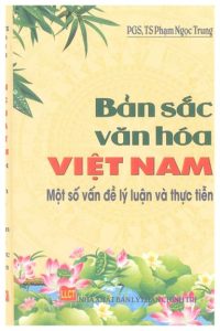 Bản Sắc Văn Hóa Việt Nam Lý Luận Và Thực Tiễn
