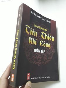 Tiên Thiên Khí Công Toàn Tập (Tự Rèn Luyện Để Chữa Bệnh) - TS. Phạm Văn Chính