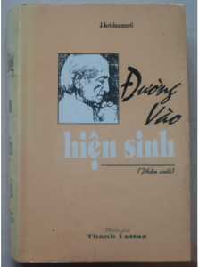 Đường Vào Hiện Sinh - Jiddu Krishnamurti (Phần Cuối)