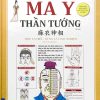 Ma Y Thần Tướng (Học Là Hiểu Dùng Là Linh Niệm)- Ma Y Đạo
