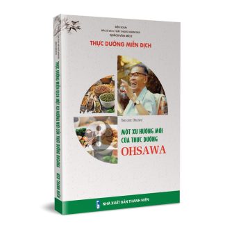 Sách Thực Dưỡng Miễn Dịch Một xu hướng mới của thực dưỡng Ohsawa - Quách Văn Mích