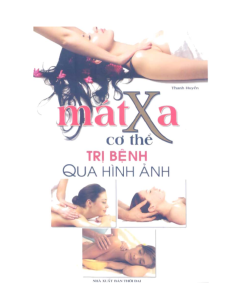 Mát Xa Cơ Thể Trị Bệnh Qua Hình Ảnh - Thanh Huyền