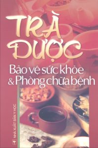 Trà Dược Bảo Vệ Sức KHỏe Và Phòng Chữa Bệnh - Hữu Ninh