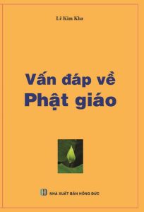 Vấn Đáp Về Phật Giáo - Lê Kim Kha