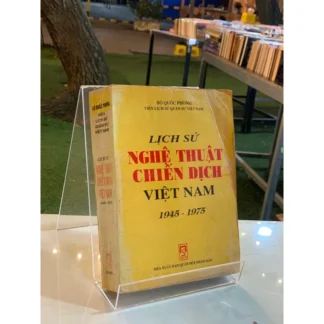 Lịch Sử Nghệ Thuật Chiến Dịch Việt Nam 1945-1975 - Hoàng Minh Thảo