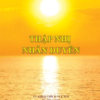 Thập Nhị Nhân Duyên - T.T Thích Tuệ Hải