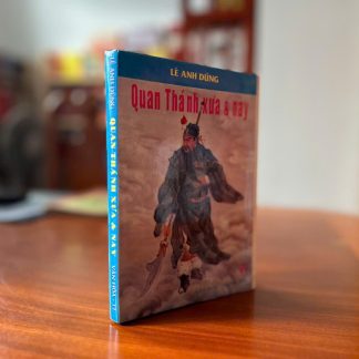 Quan Thánh Xưa Và Nay - Lê Anh Dũng