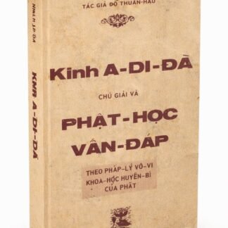 Kinh A Di Đà Chú Giải Và Phật Học Vấn Đáp - Đồ Thuần Hậu