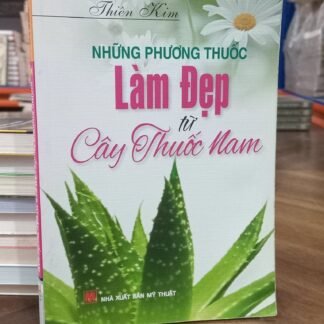 Những Phương Thuốc Làm Đẹp Từ Cây Thuốc Nam - Thiên Kim