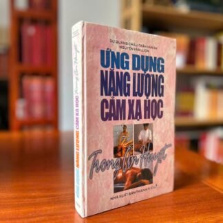 Ứng Dụng Năng Lượng Cảm Xạ Học Trong Ấn Huyệt - Dư Quang Châu
